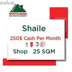 250$ Cash/Month!!Shop for rent in Shaile!!