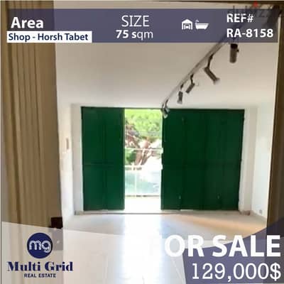 RA-8158 / Shop for Sale in Horsh Tabet, محّل للبيع في حرش تابت