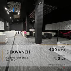 Shop for rent in DEKWANEH - 400 MT2 - 4.0 M Height 0