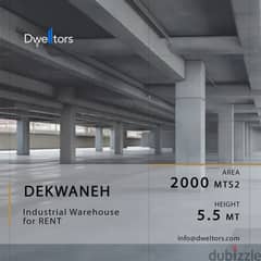Warehouse for rent in DEKWANEH - 2000 MT2 - 5.5 MT Height
