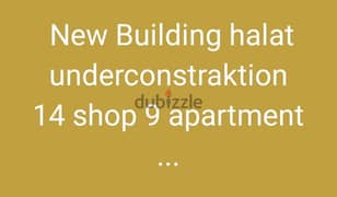 new building halat under construction + 14 shop. . .