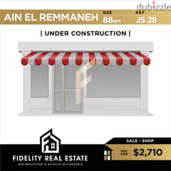 Shop for sale in Ain El Remmaneh under construction JS28