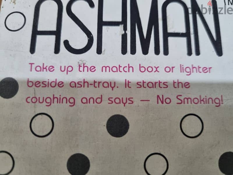 talking  ashtray  if you remove matches very funny 10