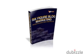Six Figure Blog Marketing( Buy this book get another book for free)