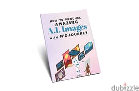 Produce Amazing AI Images ( Buy this book get another free)