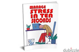 Manage Stress In Ten Seconds( Buy this book get another book for free)