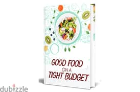 Good Food On A Tight Budget( Buy this book get another book for free) 0