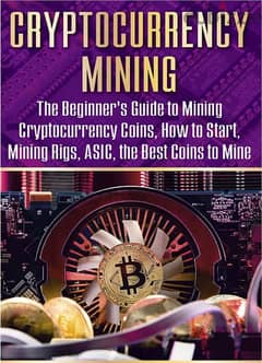 Cryptocurrency Mining( Buy this book get other free)