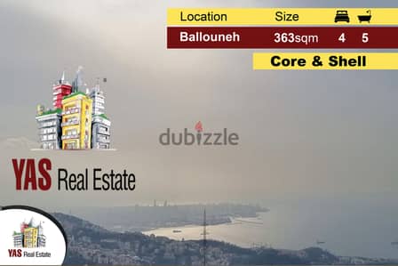 Ballouneh 363m2 | Core & Shell | Astonishing View | Super Catch | AC |