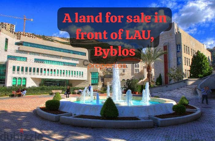 Land For Sale In Jbeil Facing LAU Campus أرض للبيع في جبيل CPRK200 1