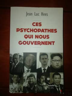 "Ces psychopathes qui nous gouvernent " Livre par Jean Luc Hees