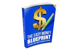The Easy Money BluePrint( Buy this book get another book for free 0