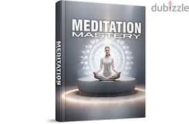 Meditation Mastery ( Buy this book get another book for free)