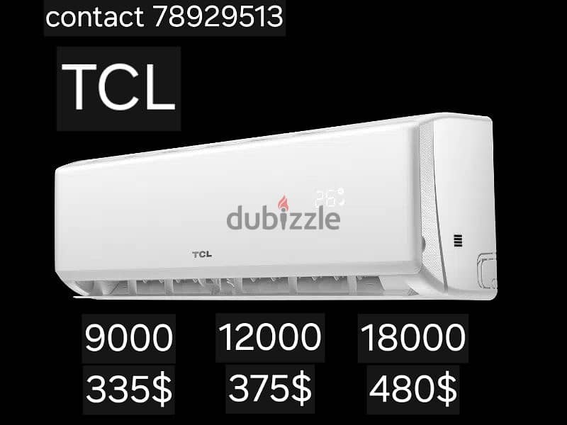 Ac air condiner TCL
9000
12000
18000 0