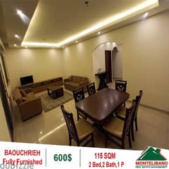 600$!! Fully Furnished Apartment for rent in Baouchrieh 0