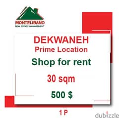 500$!! Prime Location Shop for rent in Dekwaneh 0