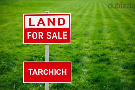 Land For Sale in tarchich ارض للبيع في ترشيش