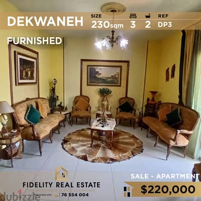 Apartment for sale in Dekwaneh furnished DP3 شقة مفروشة بمساحة 230 متر