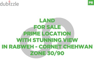 PRIME LOCATION | STUNNING VIEW | RABWEH | CORNET CHEHWAN REF#PB115049