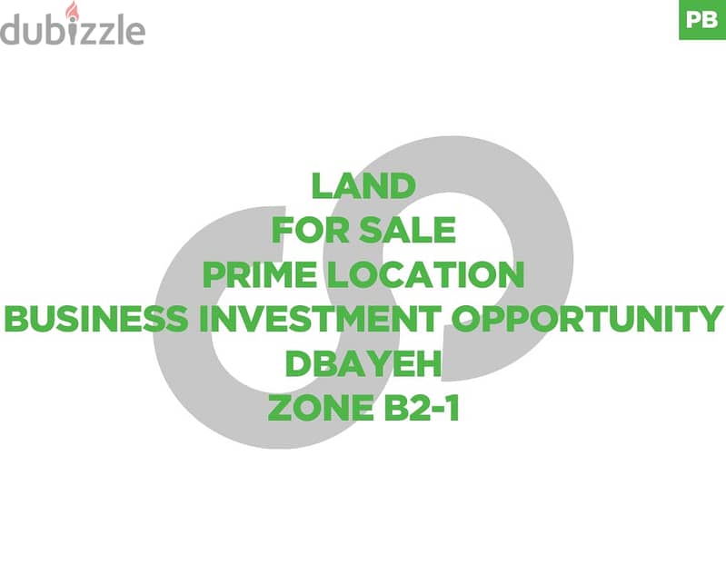 PRIME LOCATION| DBAYEH | ZONE B2-1 | BUSINESS OPPORTUNITY REF#PB115050 0