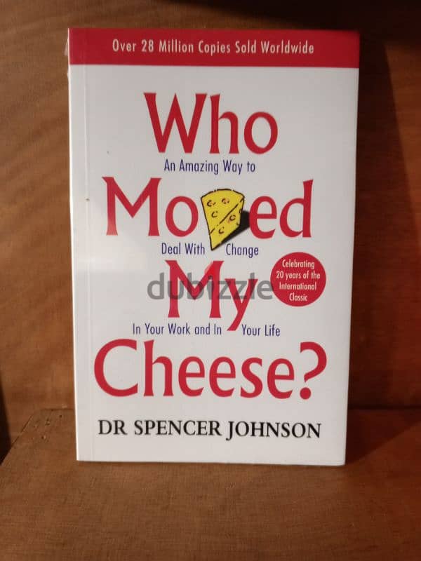 Who moved my cheese? 0