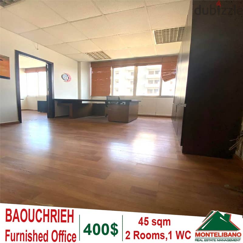 Prime Location Fully Furnished Office for rent in Baouchrieh !!! 0