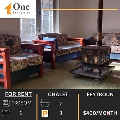 FURNISHED CHALET FOR RENT IN FEYTROUN