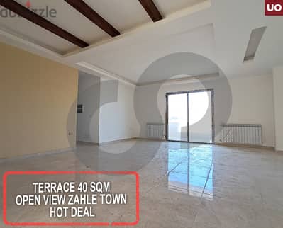 Terrace 40 SQM-Open view -Hot deal- Zahle/زحله  REF#UO118277