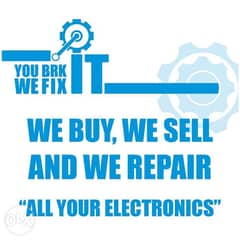 We buy, we sell and we repair all your electronics. 0