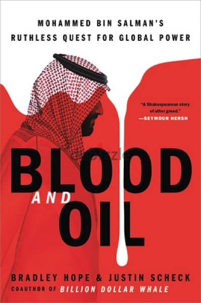 Blood and Oil: Mohammed bin Salman's Ruthless Quest for Global Power