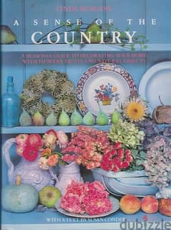 A sense of the country: decorating your home with flowers, fruits. . .
