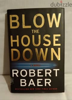 Blow the House Down / Robert Baer