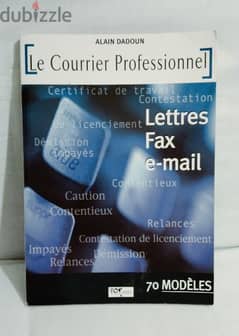 Le courrier professionnel : lettres, fax, e-mail (70 modèles) 0