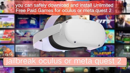 Jailbreak oculus Meta Quest 2 meta Quest 3 install paid games for