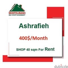 400$/Cash Month!! Shop for rent in Achrafieh!!! 0