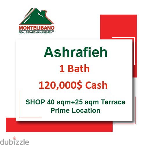 120,000$ Cash Payment!! Shop for sale in Achrafieh!! Prime Location!! 0